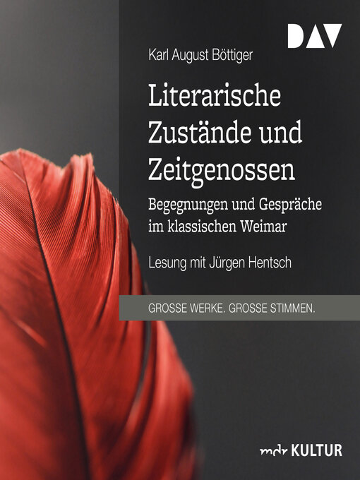 Title details for Literarische Zustände und Zeitgenossen. Begegnungen und Gespräche im klassischen Weimar (Gekürzt) by Karl August Böttiger - Available